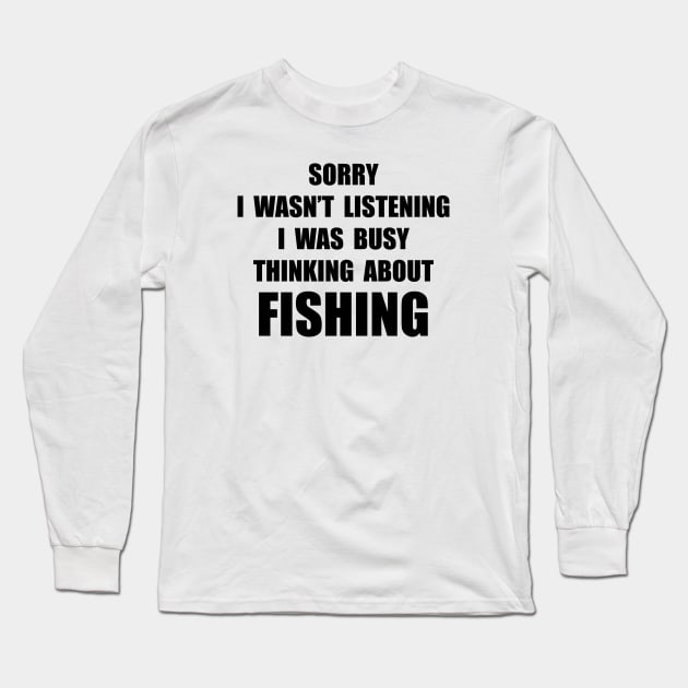 THINKING ABOUT FISHING Long Sleeve T-Shirt by TheCosmicTradingPost